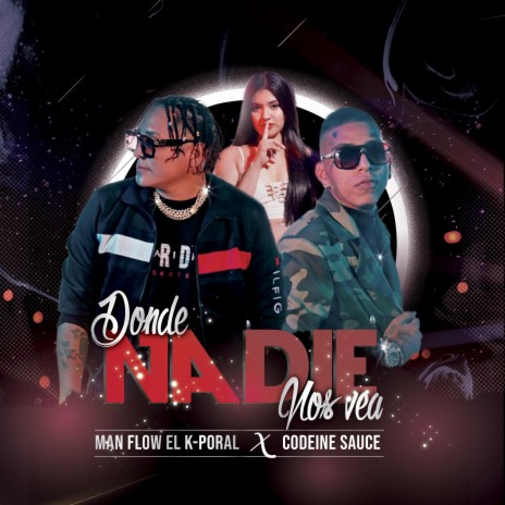 Donde Nadie Nos Vea ft. Codeine Sauce | Boomplay Music