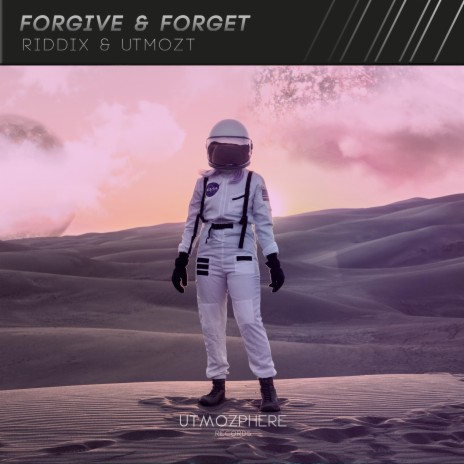 Forgive & Forget ft. RIDDIX | Boomplay Music