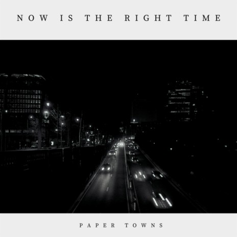 Now Is The Right Time | Boomplay Music