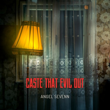 Caste That Evil Out | Boomplay Music