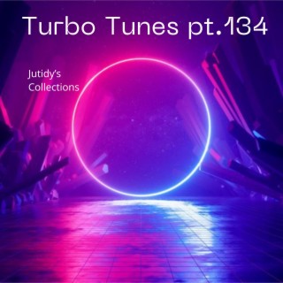 Turbo Tunes pt.134