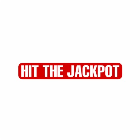 Hit The Jackpot | Boomplay Music