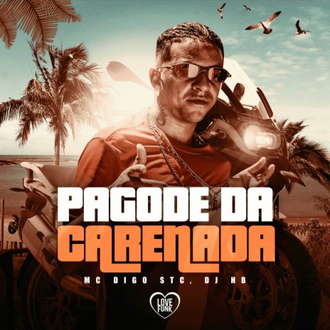 Pagode da Carenada ft. Love Funk & DJ HB | Boomplay Music