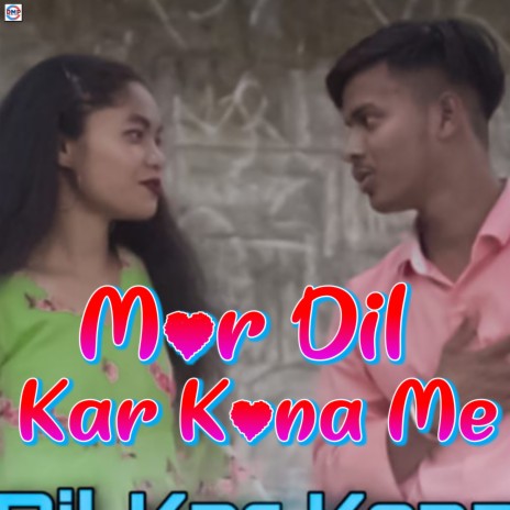 Mor Dil Kar Kona Me (Nagpuri Song)