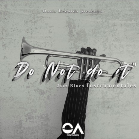 Do Not do it ft. Oasis Records | Boomplay Music