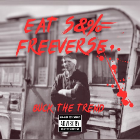 Eat Shit Freeverse | Boomplay Music