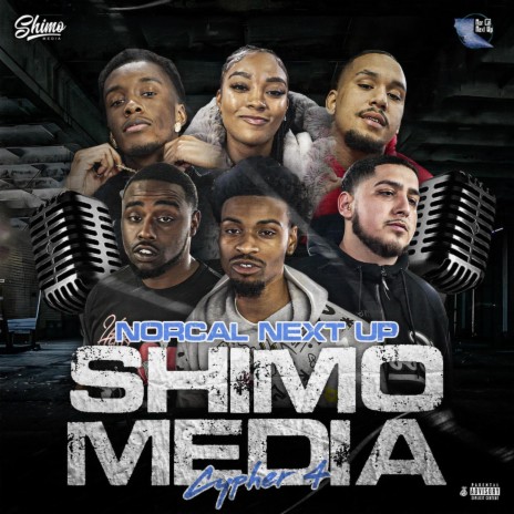 Shimo Media Norcal Next up cypher 4 ft. Task Kayy, Gwuap, Maiahbae, Tolo & Geo Do2Much | Boomplay Music