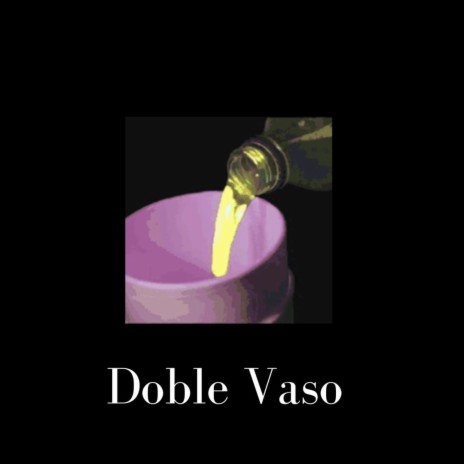 Doble Vaso || Corrido Tumbado Type Beat | Boomplay Music