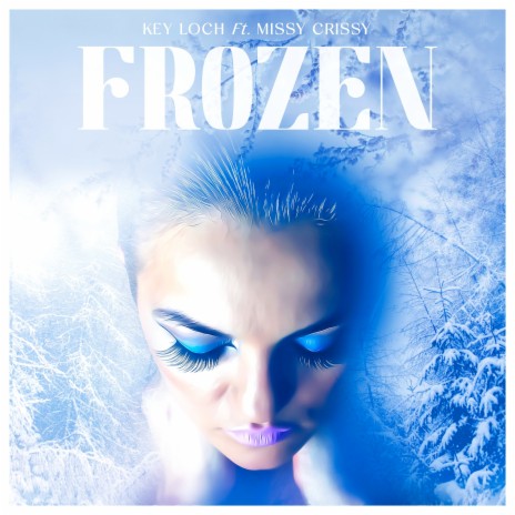 Frozen ft. Missy Crissy | Boomplay Music