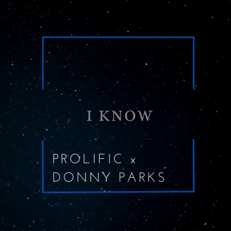 I Know | Boomplay Music