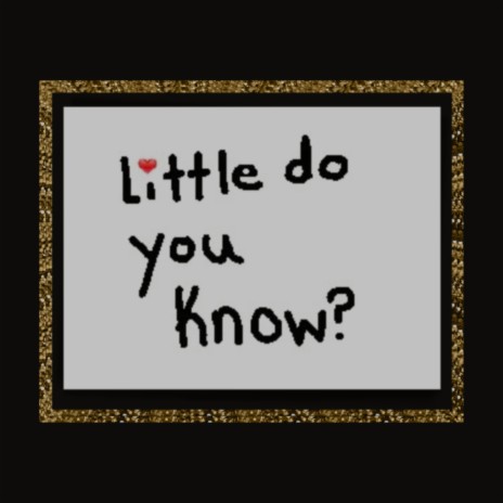 Little Do You Know ft. L4Leir | Boomplay Music