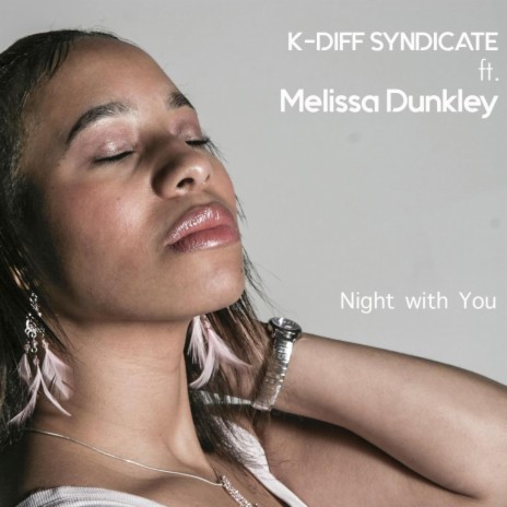 Night with You ft. Melissa Dunkley | Boomplay Music