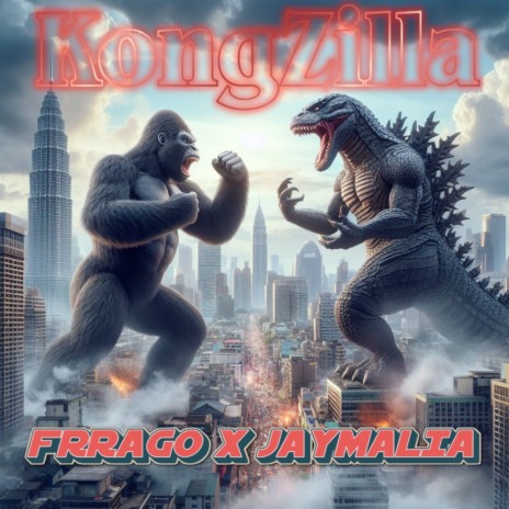 Kongzilla ft. JayMalia | Boomplay Music