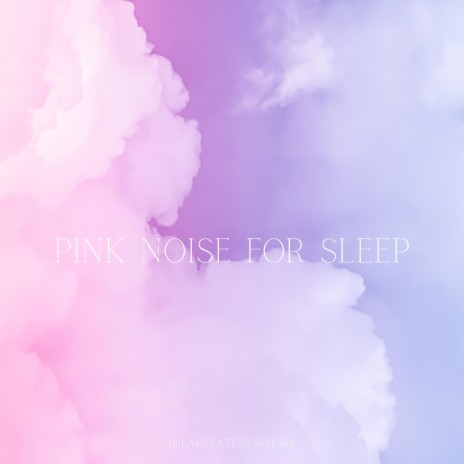 Pink Noise for Sleep