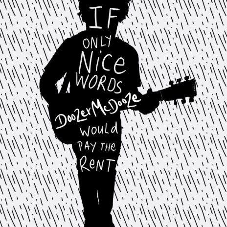 If Only Nice Words Would Pay the Rent | Boomplay Music