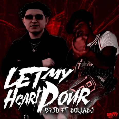 Let My Heart Pour (feat. Dolladj) | Boomplay Music