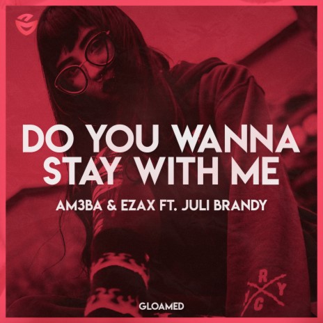 Do You Wanna Stay With Me ft. Juli Brandy | Boomplay Music