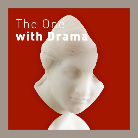 The One With Drama | Boomplay Music