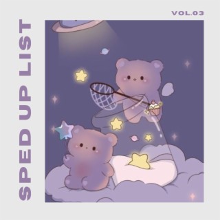 Sped Up List Vol.03 (Sped up)