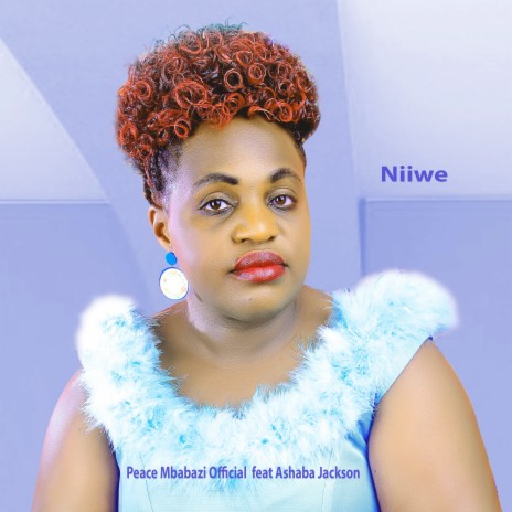 Niiwe Peace Mbabazi & Jackson ft. Ashaba Jackson | Boomplay Music