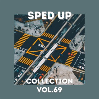Sped Up Collection Vol.69 (sped up)