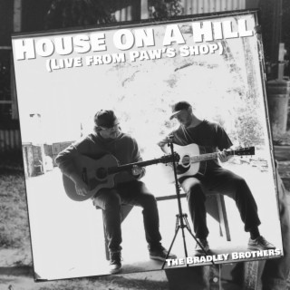 House On A Hill (Live from Paw's Shop)