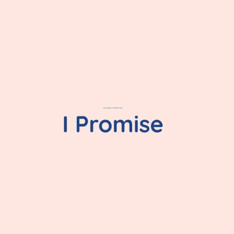 I Promise | Boomplay Music