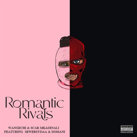 Romantic Rivals ft. Scar Mkadinali, Domani Mkadinali & Sewersydaa | Boomplay Music