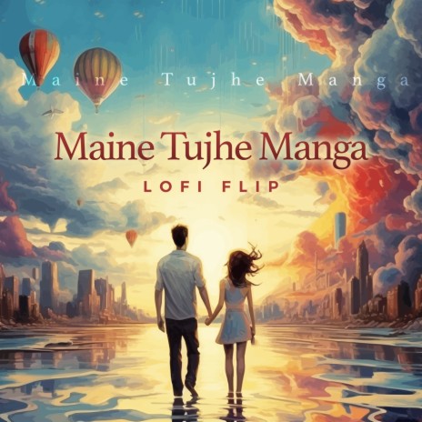 Maine Tujhe Manga (Lofi Flip) ft. Asha Bhosle & Deepanshu Ruhela | Boomplay Music