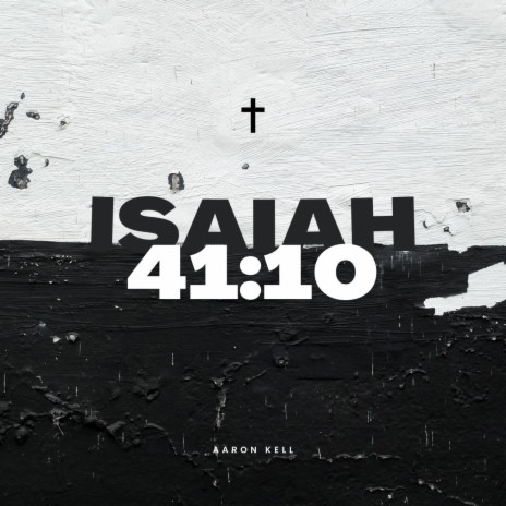Isaiah 41:10 | Boomplay Music