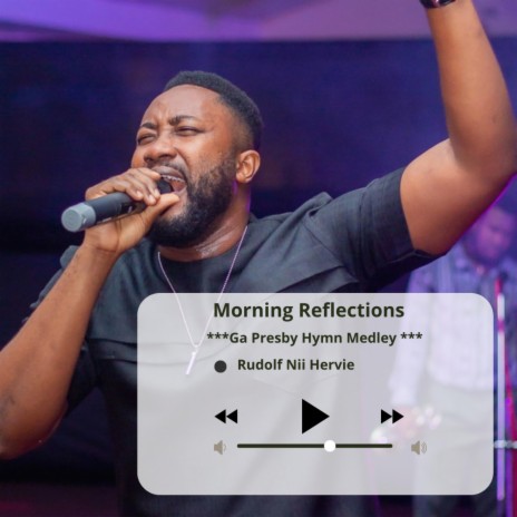 Ga medleyPresby Hymns worship (Morning Reflections) | Boomplay Music