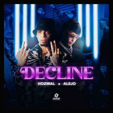 Decline ft. Alejo | Boomplay Music