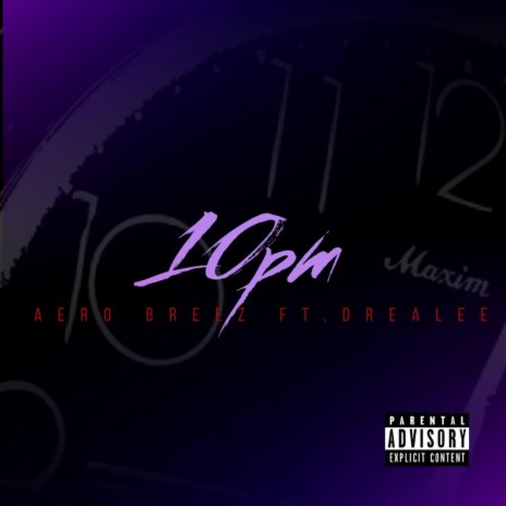 10pm ft. Drea Lee | Boomplay Music