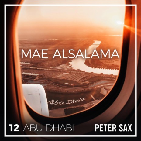 Abu Dhabi 12 - Mae Alsalama (Radio Edit)