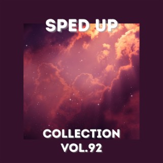 Sped Up Collection Vol.92 (sped up)