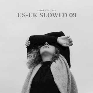 US-UK SLOWED SONGS VOL 09