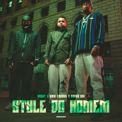 Style do Homem ft. bruxo 021, BREEZE & Caio Passos | Boomplay Music