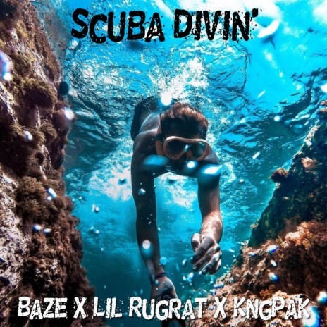 Scuba Divin' (feat. Lil Rugrat & KngPak) | Boomplay Music