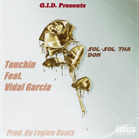 Touchin' ft. Vidal Garcia