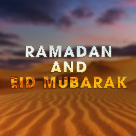 Ramadan and Eid mubarak | Boomplay Music