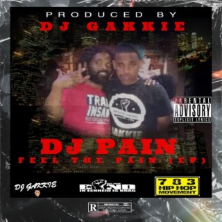 Dj Pain Feel The Pain EP (HostByDjGakkie) (Radio Edit)