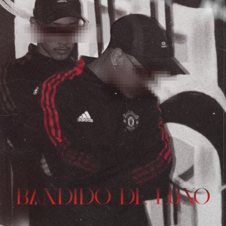 Bandido de Luxo | Boomplay Music