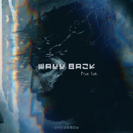 Wayy Back ft. Yale | Boomplay Music