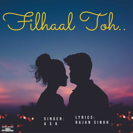 Filhaal Toh | Boomplay Music