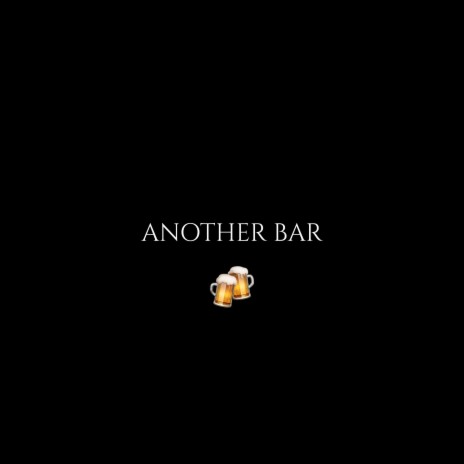 Another Bar | Boomplay Music