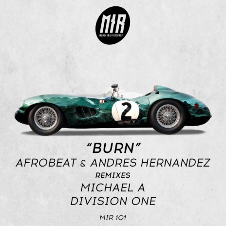 Burn (Michael A Remix) ft. Andres Hernandez (ES) | Boomplay Music