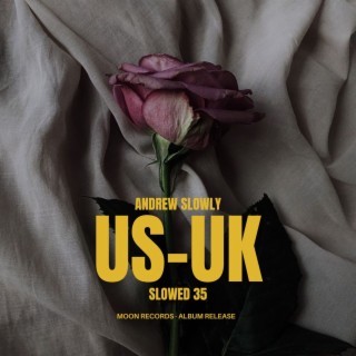 US-UK SLOWED SONGS VOL 35