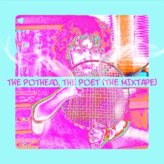 The Pothead, The Poet (The Mixtape)