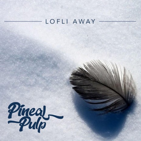 Lofli Away | Boomplay Music