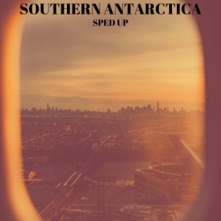 Southern Antarctica (Sped Up)